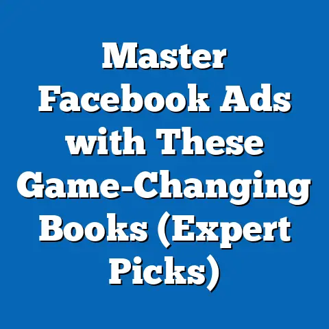 Master Facebook Ads with These Game-Changing Books  (Expert Picks)