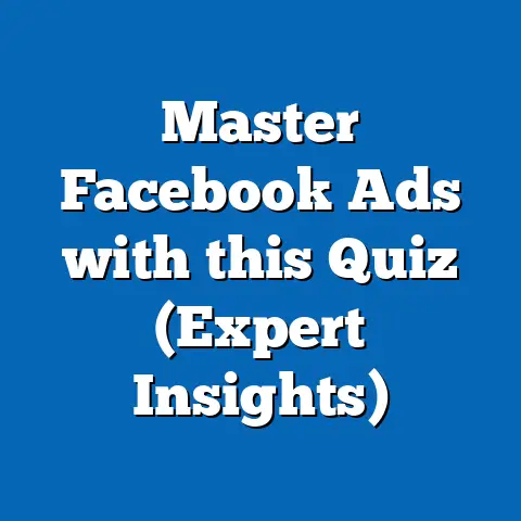 Master Facebook Ads with this Quiz  (Expert Insights)