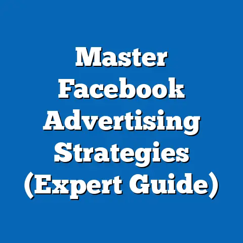 Master Facebook Advertising Strategies  (Expert Guide)