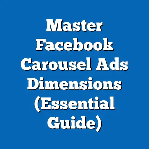Master Facebook Carousel Ads Dimensions  (Essential Guide)