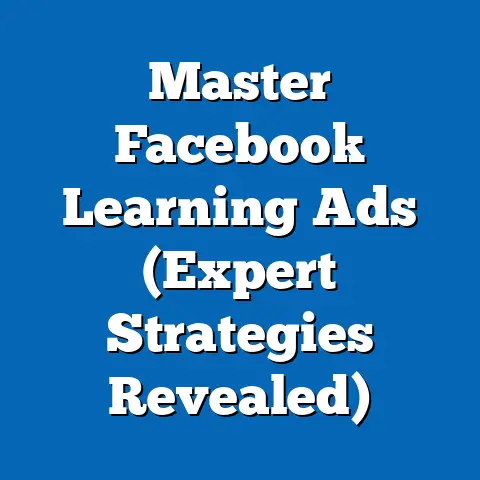 Master Facebook Learning Ads  (Expert Strategies Revealed)