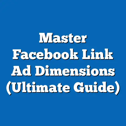 Master Facebook Link Ad Dimensions  (Ultimate Guide)