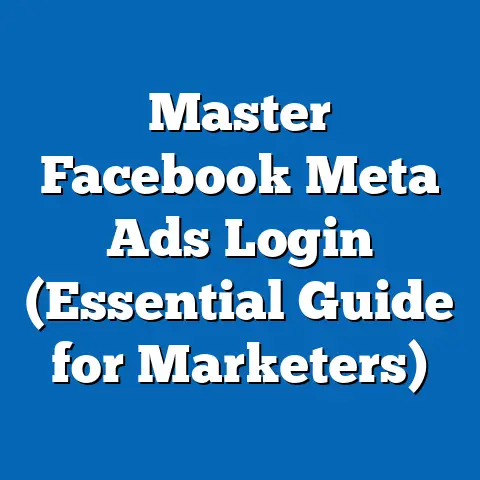 Master Facebook Meta Ads Login  (Essential Guide for Marketers)