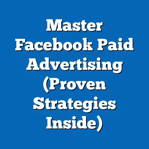 Master Facebook Paid Advertising  (Proven Strategies Inside)