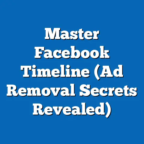 Master Facebook Timeline  (Ad Removal Secrets Revealed)