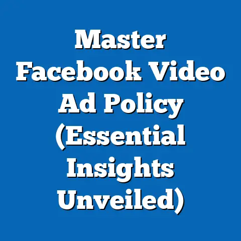 Master Facebook Video Ad Policy  (Essential Insights Unveiled)