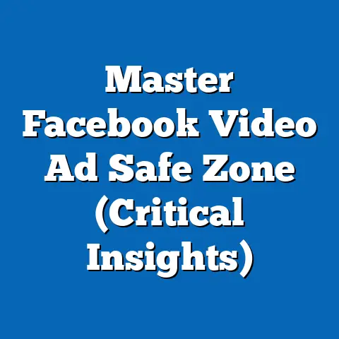 Master Facebook Video Ad Safe Zone  (Critical Insights)