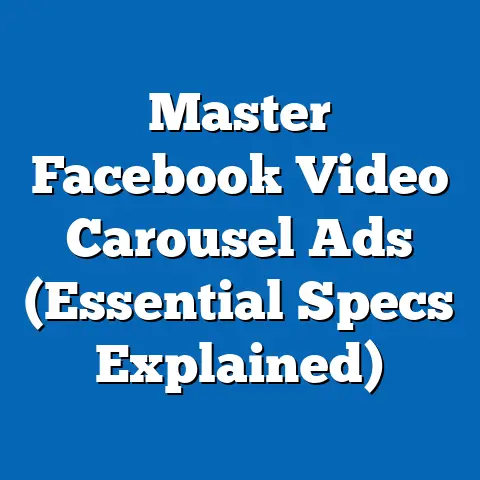 Master Facebook Video Carousel Ads  (Essential Specs Explained)