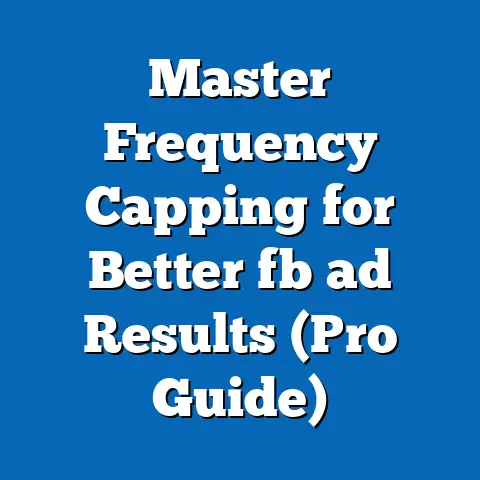 Master Frequency Capping for Better fb ad Results (Pro Guide)