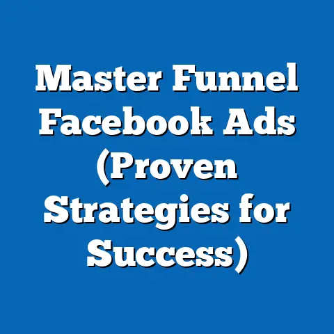Master Funnel Facebook Ads  (Proven Strategies for Success)