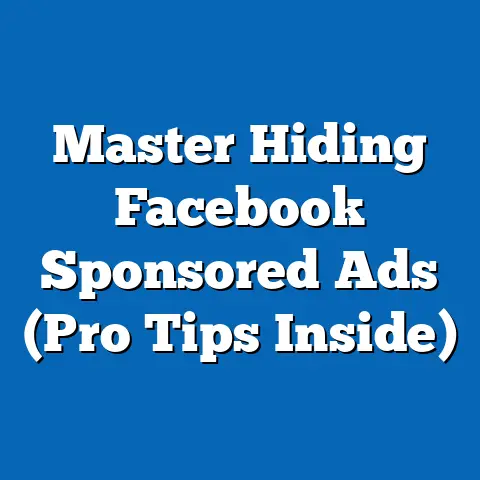 Master Hiding Facebook Sponsored Ads  (Pro Tips Inside)