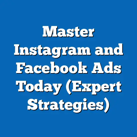 Master Instagram and Facebook Ads Today  (Expert Strategies)
