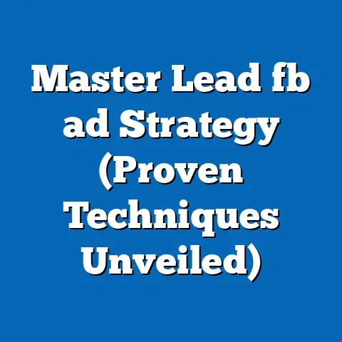 Master Lead fb ad Strategy (Proven Techniques Unveiled)
