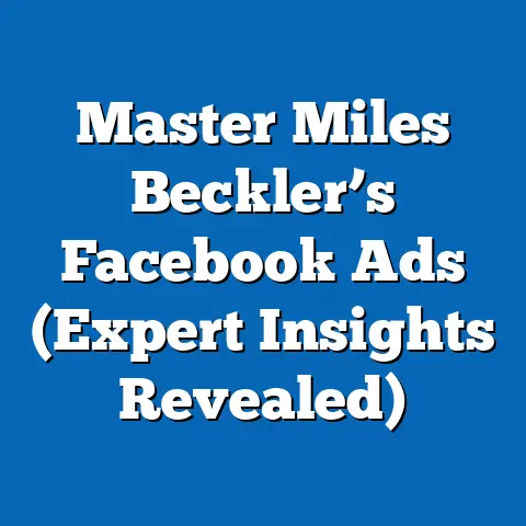 Master Miles Beckler’s Facebook Ads  (Expert Insights Revealed)