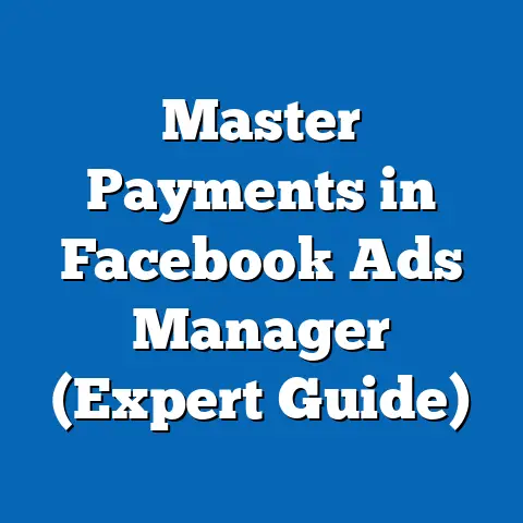 Master Payments in Facebook Ads Manager  (Expert Guide)