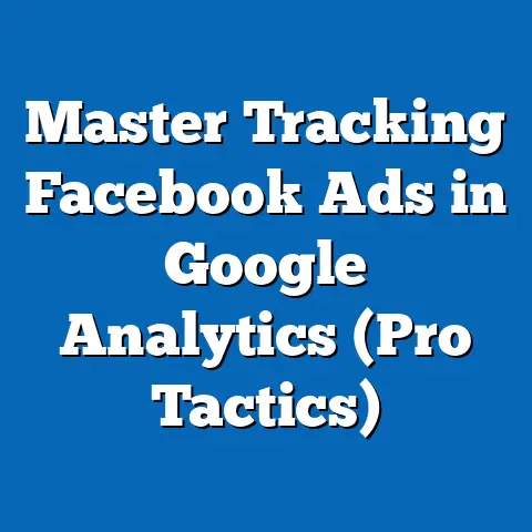 Master Tracking Facebook Ads in Google Analytics  (Pro Tactics)