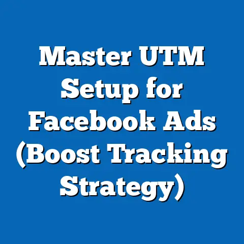 Master UTM Setup for Facebook Ads  (Boost Tracking Strategy)