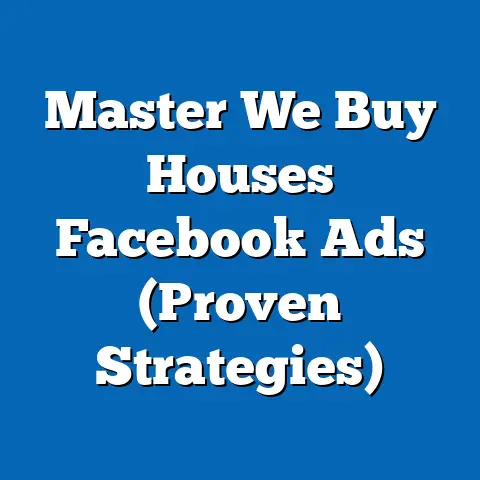 Master We Buy Houses Facebook Ads  (Proven Strategies)