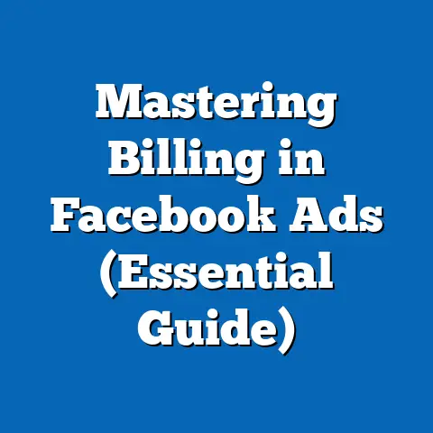 Mastering Billing in Facebook Ads  (Essential Guide)