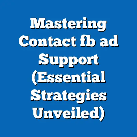 Mastering Contact fb ad Support (Essential Strategies Unveiled)