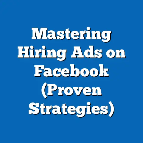 Mastering Hiring Ads on Facebook  (Proven Strategies)