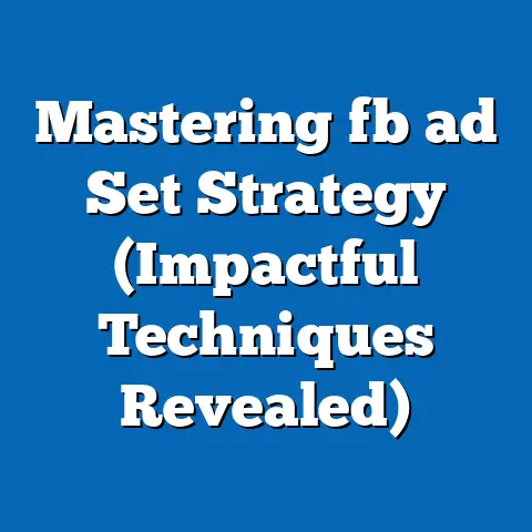 Mastering fb ad Set Strategy (Impactful Techniques Revealed)