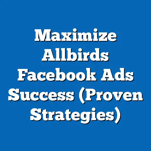 Maximize Allbirds Facebook Ads Success  (Proven Strategies)
