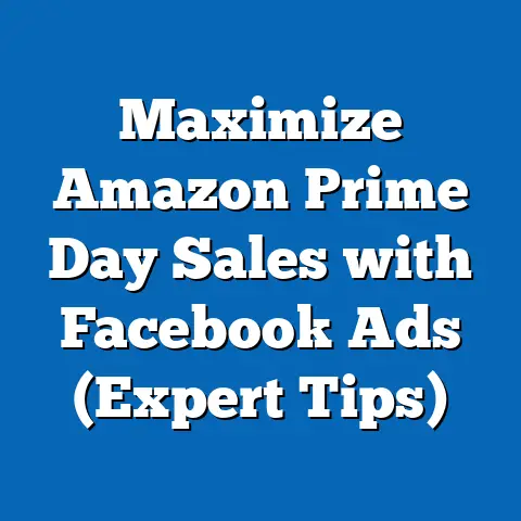 Maximize Amazon Prime Day Sales with Facebook Ads  (Expert Tips)