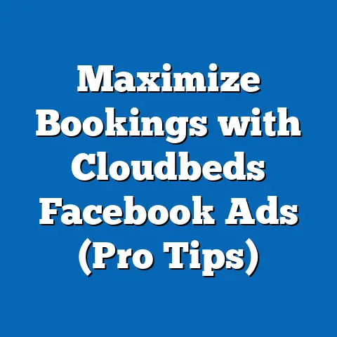 Maximize Bookings with Cloudbeds Facebook Ads  (Pro Tips)