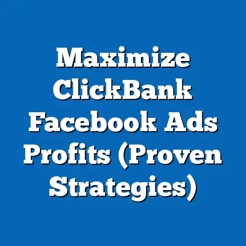 Maximize ClickBank Facebook Ads Profits  (Proven Strategies)