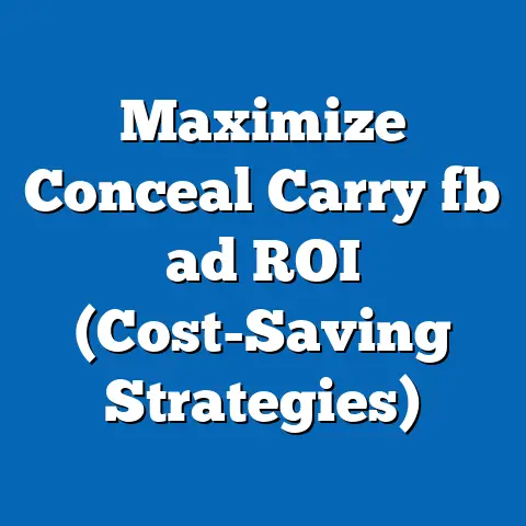 Maximize Conceal Carry fb ad ROI (Cost-Saving Strategies)