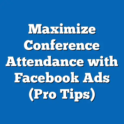 Maximize Conference Attendance with Facebook Ads  (Pro Tips)