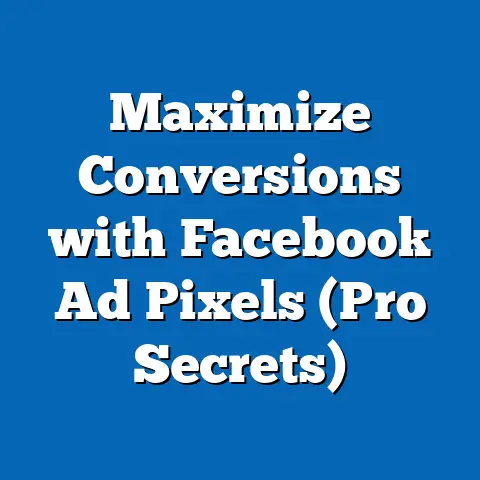 Maximize Conversions with Facebook Ad Pixels  (Pro Secrets)