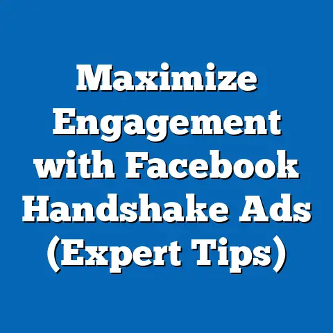Maximize Engagement with Facebook Handshake Ads  (Expert Tips)