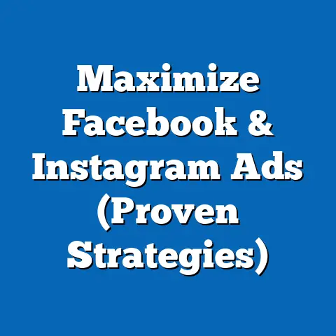 Maximize Facebook & Instagram Ads  (Proven Strategies)