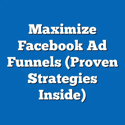Maximize Facebook Ad Funnels  (Proven Strategies Inside)