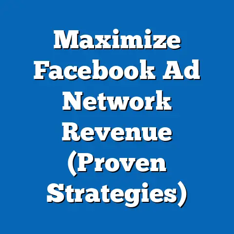Maximize Facebook Ad Network Revenue  (Proven Strategies)