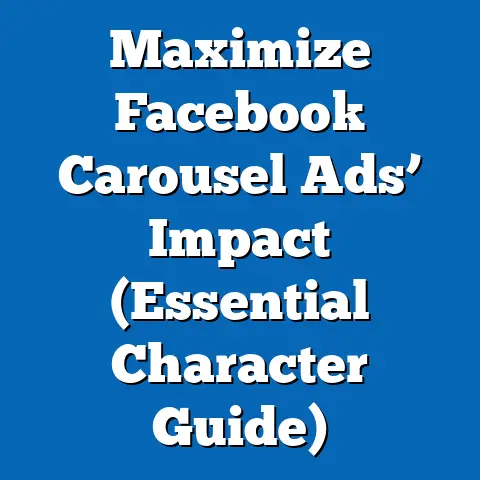 Maximize Facebook Carousel Ads’ Impact  (Essential Character Guide)