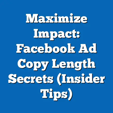 Maximize Impact: Facebook Ad Copy Length Secrets  (Insider Tips)
