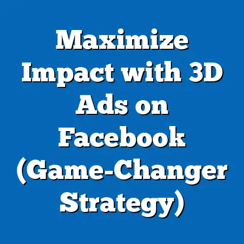 Maximize Impact with 3D Ads on Facebook  (Game-Changer Strategy)