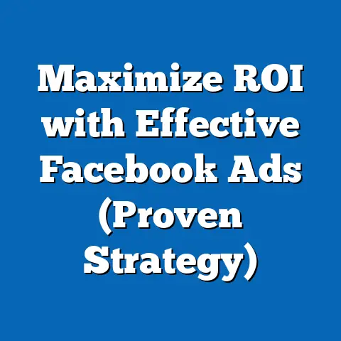 Maximize ROI with Effective Facebook Ads  (Proven Strategy)