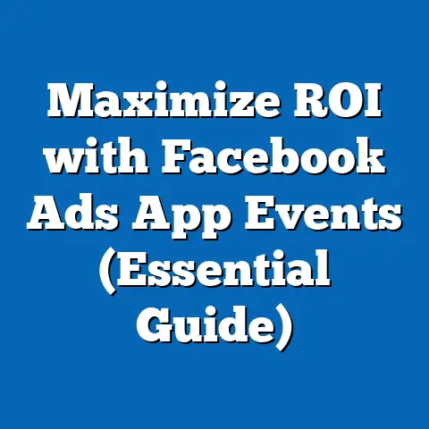 Maximize ROI with Facebook Ads App Events  (Essential Guide)