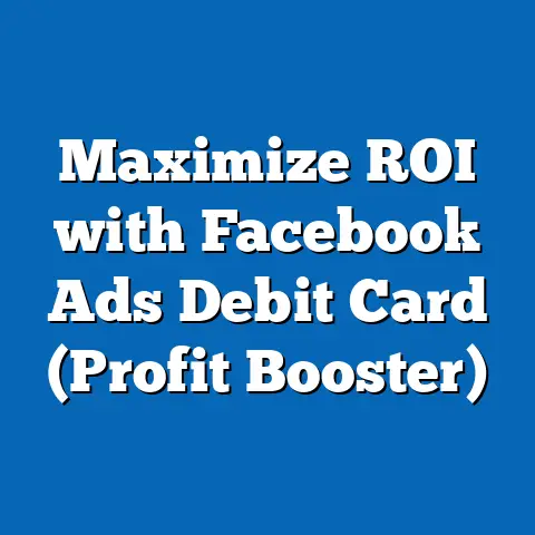Maximize ROI with Facebook Ads Debit Card  (Profit Booster)