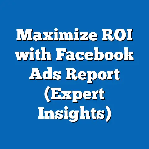 Maximize ROI with Facebook Ads Report  (Expert Insights)