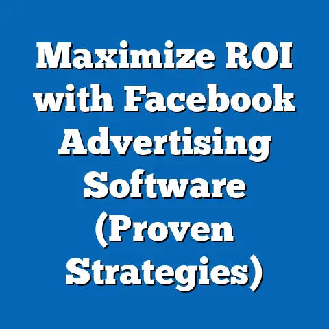 Maximize ROI with Facebook Advertising Software  (Proven Strategies)