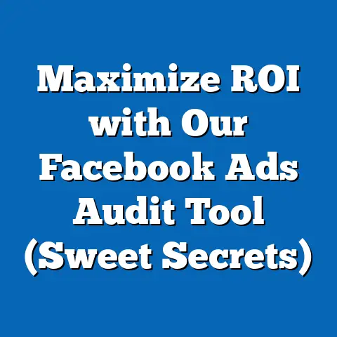 Maximize ROI with Our Facebook Ads Audit Tool  (Sweet Secrets)