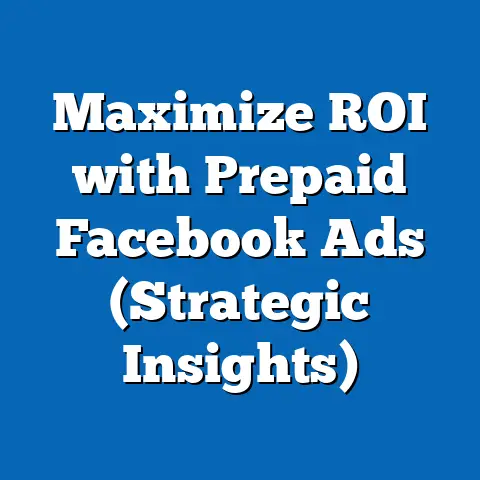 Maximize ROI with Prepaid Facebook Ads  (Strategic Insights)