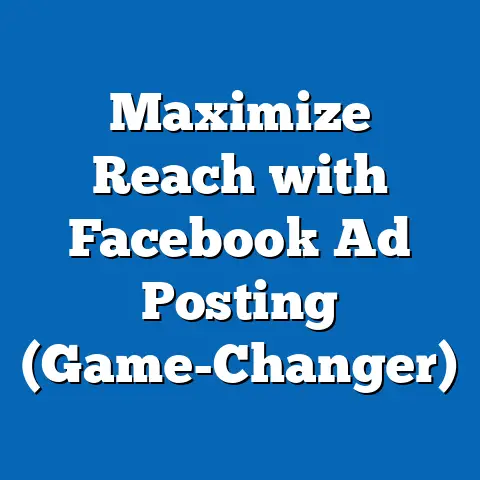 Maximize Reach with Facebook Ad Posting  (Game-Changer)