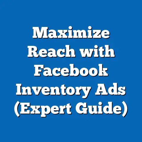 Maximize Reach with Facebook Inventory Ads  (Expert Guide)