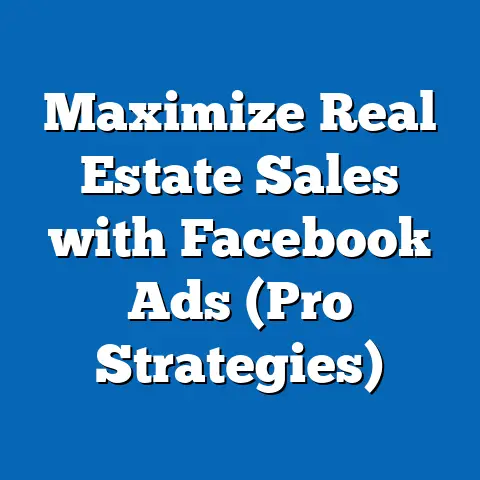Maximize Real Estate Sales with Facebook Ads  (Pro Strategies)